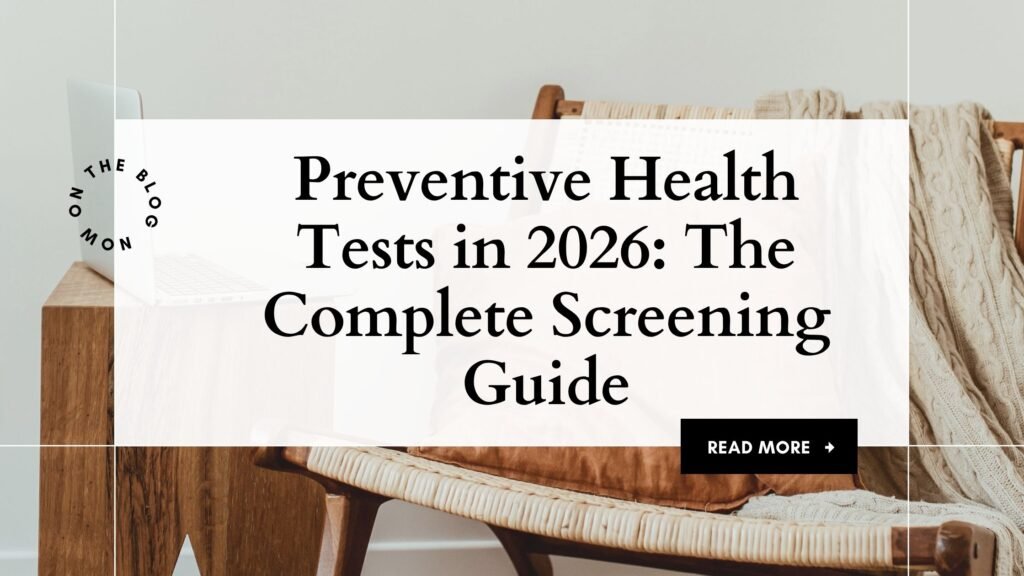 Preventive Health Tests in 2026: The Complete Screening Guide minimal photocentric productivity blog banner (1)
